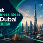 best business ideas in Dubai 2026-2027